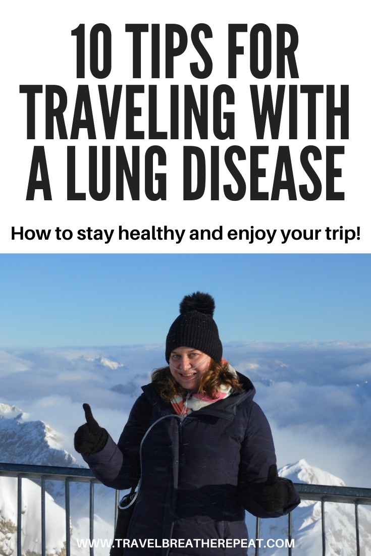 Tips for traveling with a lung disease or chronic disease: how to stay healthy and enjoy your trip #traveltips #chronicillness #chronicdisease #accessibletravel