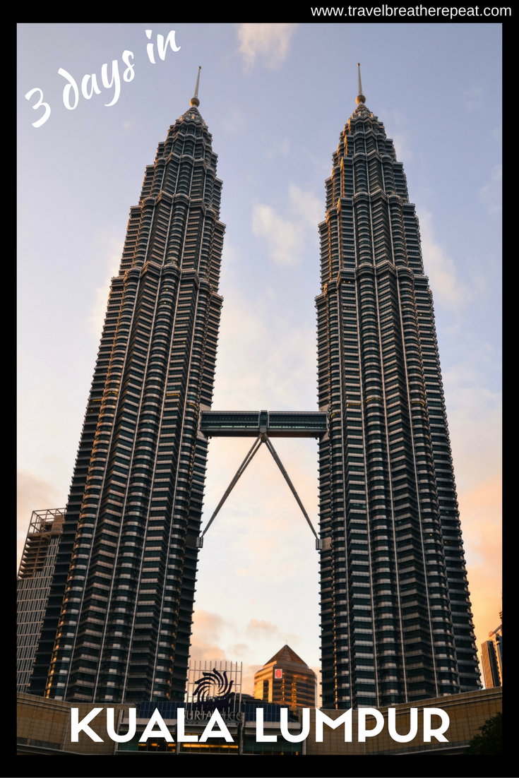 How to spend 3 days in Kuala Lumpur, Malaysia