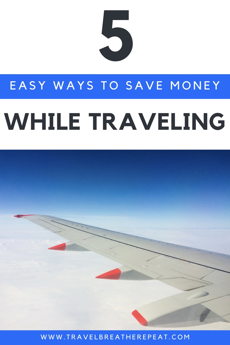 Easy ways to save money while traveling; #travel #budgettravel #savemoney