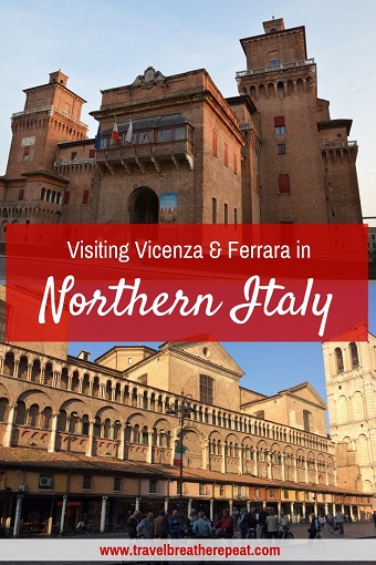 Two pictures of two buildings in Ferrara; overlay reads: Visiting Vicenza and Ferrara in Northern Italy