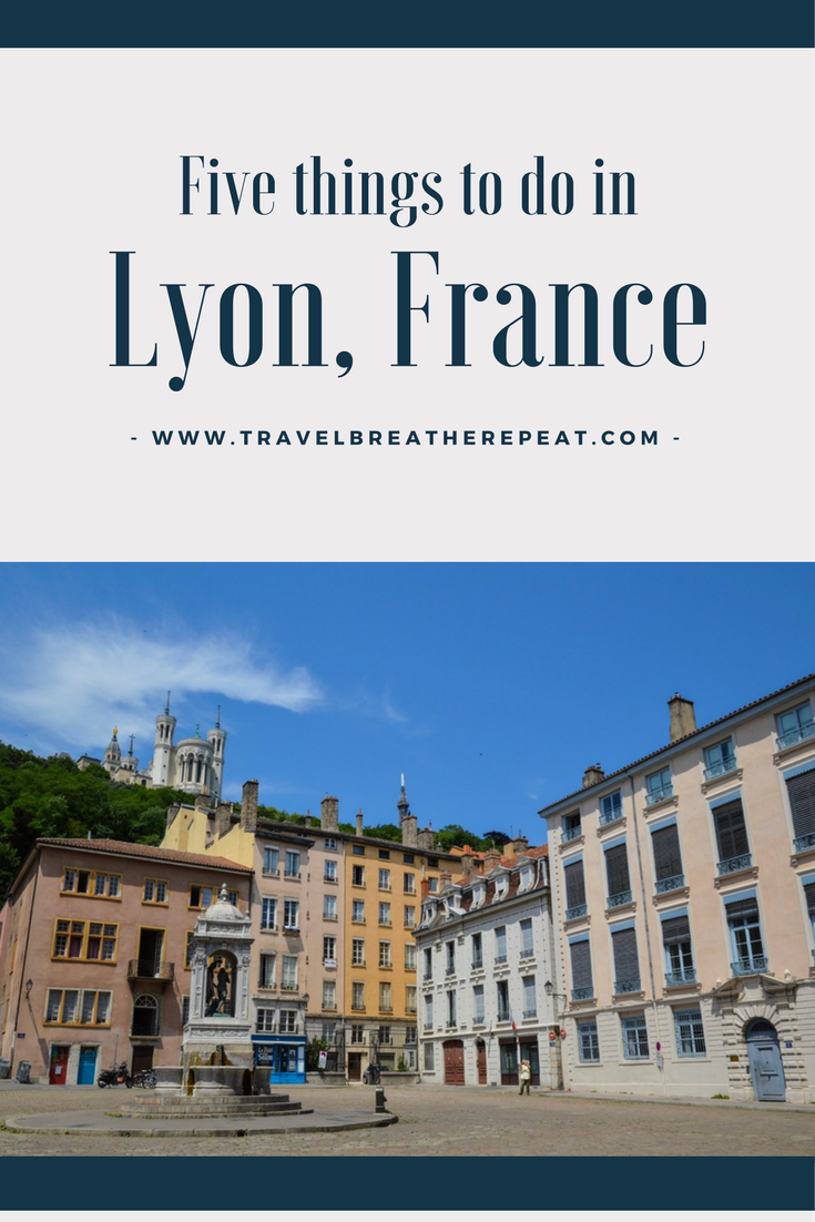 Five things to do in Lyon, France including guide to Vieux-Lyon