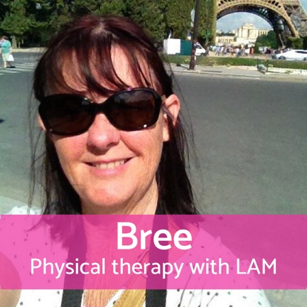 Doing physical therapy with LAM: Bree