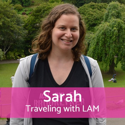 Traveling with LAM: Sarah