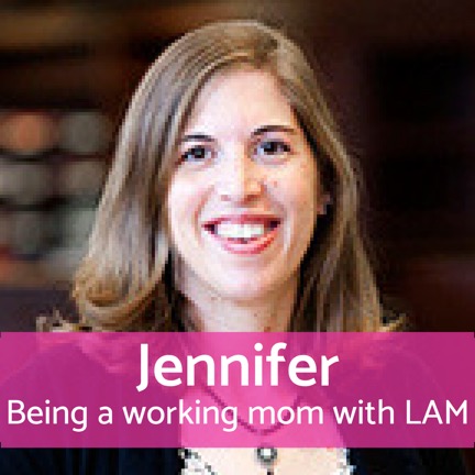 Being a working mom with LAM: Jennifer