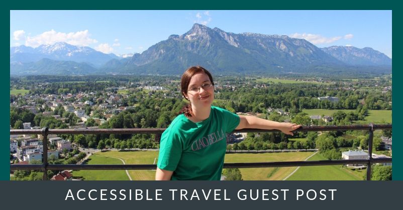 Woman standing in front of a mountain in Salzburg, Austria, text reads: accessible travel guest post