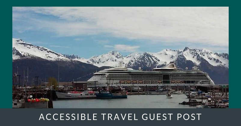 Cruise ship docked in a harbor in Alaska; text reads: accessible travel guest post