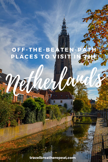 Best places in the Netherlands you may have never heard of | Travel ...