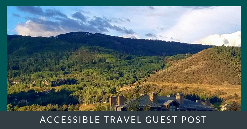 Mountain view; text reads: accessible travel guest post