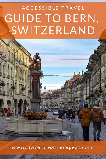 Accessible travel guide to Bern, Switzerland; things to do in Bern; #europe #travel #bern #travelinspiration #switzerland #accessibletravel #accessibility #wheelchairaccessible