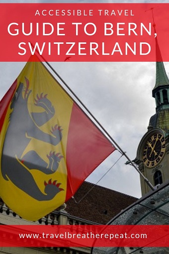 Accessible travel guide to Bern, Switzerland; things to do in Bern; #europe #travel #bern #travelinspiration #switzerland #accessibletravel #accessibility #wheelchairaccessible