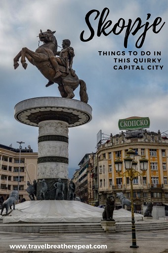 Things to do in Skopje, North Macedonia including statues, architecture, and restaurants; #skopje #macedonia #northmacedonia #europe #balkans #travel #travelinspiration