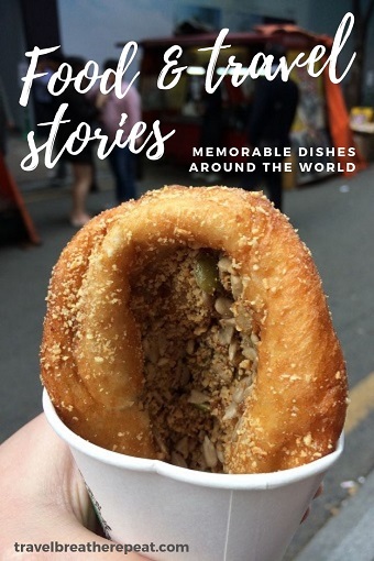 Food travel stories about our most memorable dishes around the world #travelinspiration #foodietravels