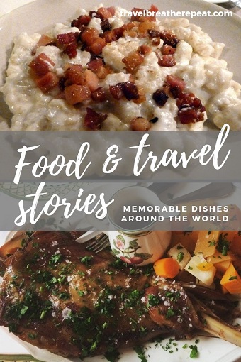 Food travel stories about our most memorable dishes around the world #travelinspiration #foodietravels