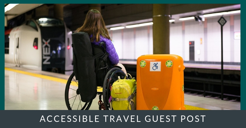 Picture of Melanie in her wheelchair next to a suitcase waiting on a train platform; text reads: Accessible Travel Guest Post