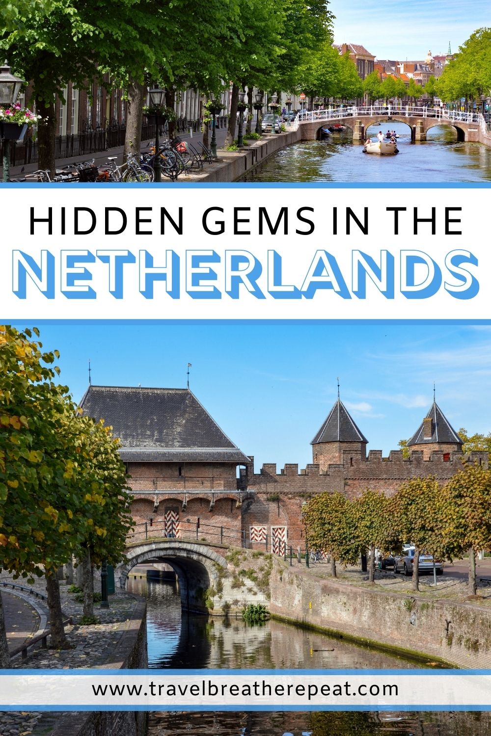 Top photo of a canal, bottom photo of a castle over water; text overlay reads: hidden gems in the Netherlands